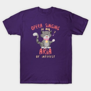 Funny Opera Singing pun, Aria of Interest T-Shirt